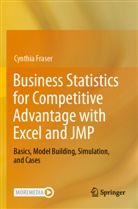 Cynthia Fraser - Business Statistics for Competitive Advantage with Excel and JMP