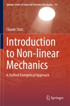 Claude Stolz - Introduction to Non-linear Mechanics