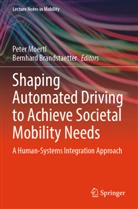 Brandstaetter, Bernhard Brandstaetter, Peter Moertl - Shaping Automated Driving to Achieve Societal Mobility Needs