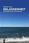 Markus Saur - Gelassenheit