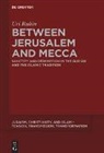 Uri Rubin, Uri Rubin (z"l) - Between Jerusalem and Mecca