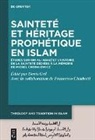 Denis Gril - Sainteté et héritage prophétique en Islam