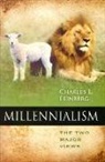 Charles L. Feinberg - Millennialism: The Two Major Views