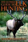 Gerald Bethge, Bob Robb - Ultimate Guide to Elk Hunting