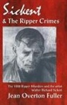 Jean Overton Fuller - Sickert and the Ripper Crimes
