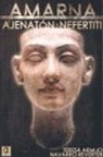 Teresa Armijo Navarro-Reverter - Amarna, la ciudad de Ajenarón y Nefertit