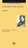 Friedrich Nietzsche, Ediciones Anaya - Aurora : pensamientos acerca de los prejuicios morales