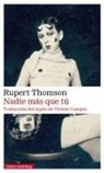 Rupert Thomson - Nadie más que tú