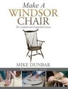 Mike Dunbar - Make a Windsor Chair
