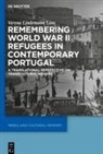 Verena Lindemann Lino - Remembering World War II Refugees in Contemporary Portugal