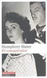Humphrey Slater - El conspirador