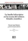 Vicente Lago Montejo - La huella lofoscópica en la escena del crimen : estudio científico