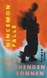 Nincemon Fallé - Diese glühenden Sonnen
