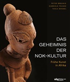 Peter Breunig, Gabriele Franke, Tanja Männel - Das Geheimnis der Nok-Kultur