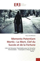 Nexus Jaj Winsalas - Memento Potentiam Mortis : La Mort, Clef du Succès et de la Fortune