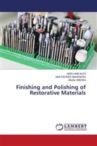 Ansu Ann Alex, Muktishree Mahendra, Anjali Mishra - Finishing and Polishing of Restorative Materials