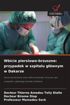 Docteur Thierno Amadou Telly DIALLO, Docteur Birame DIOP, Professeur Mamadou SECK - Wbicie piersiowo-brzuszne: przypadek w szpitalu glównym w Dakarze