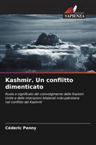 Céderic Penny - Kashmir. Un conflitto dimenticato