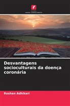 Roshan Adhikari - Desvantagens socioculturais da doença coronária