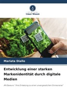 Mariata Diallo - Entwicklung einer starken Markenidentität durch digitale Medien