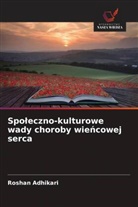 Roshan Adhikari - Spoleczno-kulturowe wady choroby wiencowej serca