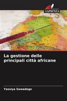 Yassiya Sawadogo - La gestione delle principali città africane