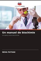 Neha Pathak - Un manuel de biochimie