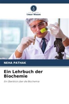 Neha Pathak - Ein Lehrbuch der Biochemie