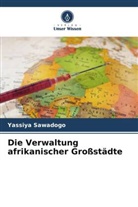 Yassiya Sawadogo - Die Verwaltung afrikanischer Großstädte