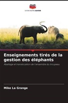 Mike La Grange - Enseignements tirés de la gestion des éléphants