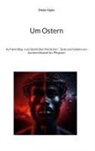 Dieter Eigler - Um Ostern