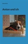 Michael Koch - Anton und ich