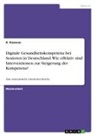 K Kosovac, K. Kosovac - Digitale Gesundheitskompetenz bei Senioren in Deutschland. Wie effektiv sind Interventionen zur Steigerung der Kompetenz?