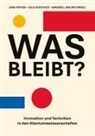 Lena Heykes, Julia Koschate, Annabell Walter - Was bleibt? Innovation und Techniken in den Altertumswissenschaften
