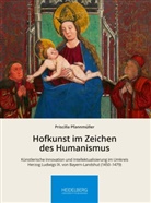Priscilla Pfannmüller - Hofkunst im Zeichen des Humanismus