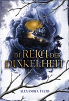 Alexandra Fuchs - Im Reich der Dunkelheit