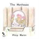 Philip Martin - The Henhouse