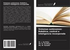J. Karthika, Ms. B. Sandhiya, Ms. M. Vanathi - Sistemas autónomos: Robótica, control e inteligencia incorporada