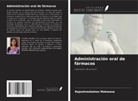 Rajeshreebahen Makwana - Administración oral de fármacos