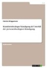 Fabrizio Brüggemann - Krankheitsbedingte Kündigung als Unterfall der personenbedingten Kündigung