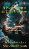 Robert J. Conover - A New Vision of the Early Universe