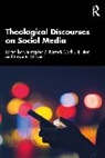 Christopher B. Elliston Barnett, Barnett Christopher B., Elliston Clark J., Trevor B. Williams - Theological Discourses on Social Media
