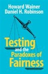 Robinson Daniel H., Howard Robinson Wainer, Wainer Howard - Testing and the Paradoxes of Fairness