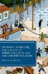 Larson Wendy - Optimism, Literature, and Culture in American Capitalism and Chinese Socialism