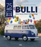 Arne Ohlerth, Christian Schlüter, Heiko P Wacker, Heiko P. Wacker - 75 Jahre VW-Bulli