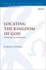 Karen J Wenell, Chris Keith - Locating the Kingdom of God