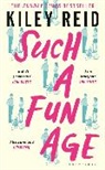 Kiley Reid - Such a Fun Age