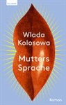 Wlada Kolosowa - Mutters Sprache