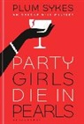 Sykes Plum - Party Girls Die in Pearls