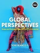 José Blanco F - Global Perspectives: Dress and Fashion in the 20th and 21st Centuries